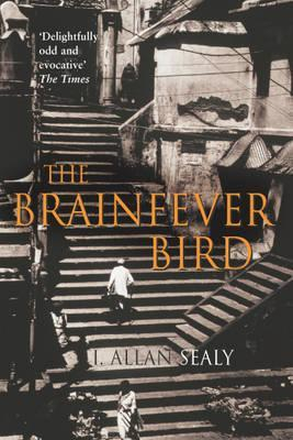 The Brainfever Bird -  Allan Sealy