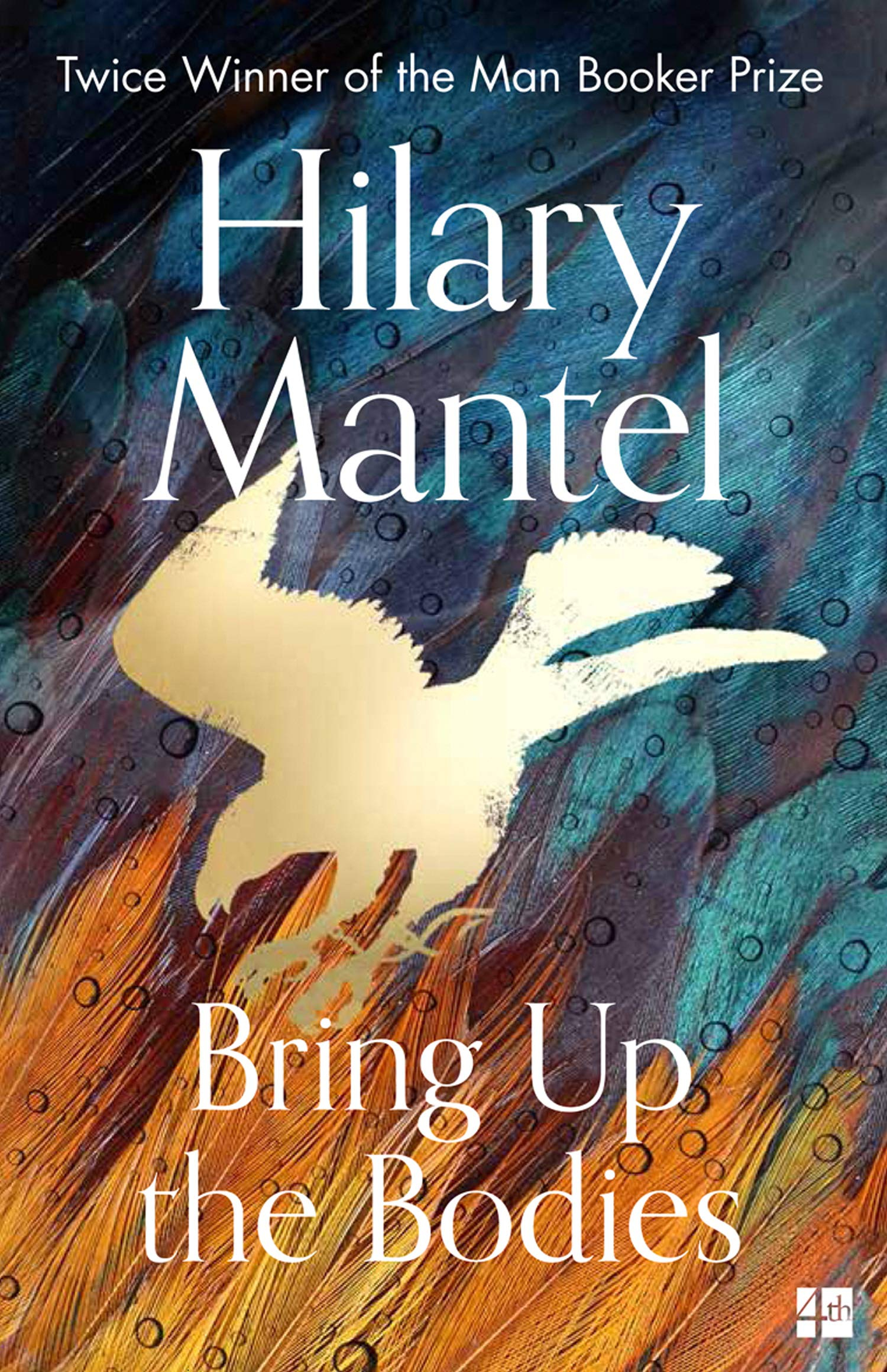 Bring Up the Bodies  by Hilary Mantel 