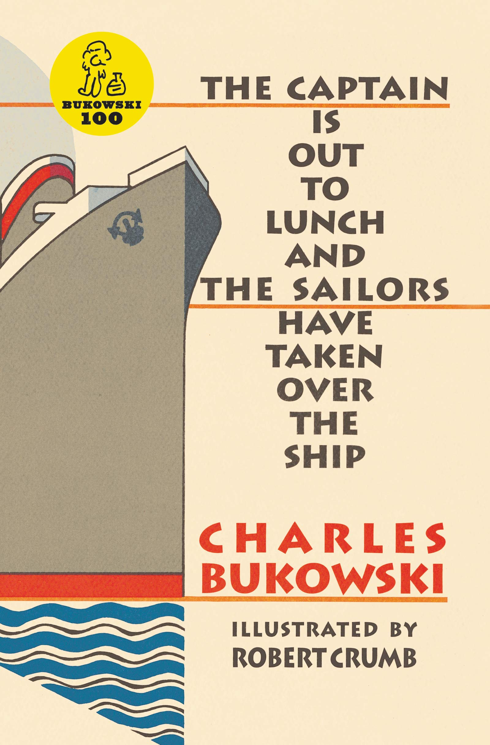 Captain is Out to Lunch by by Charles Bukowski, Robert Crumb