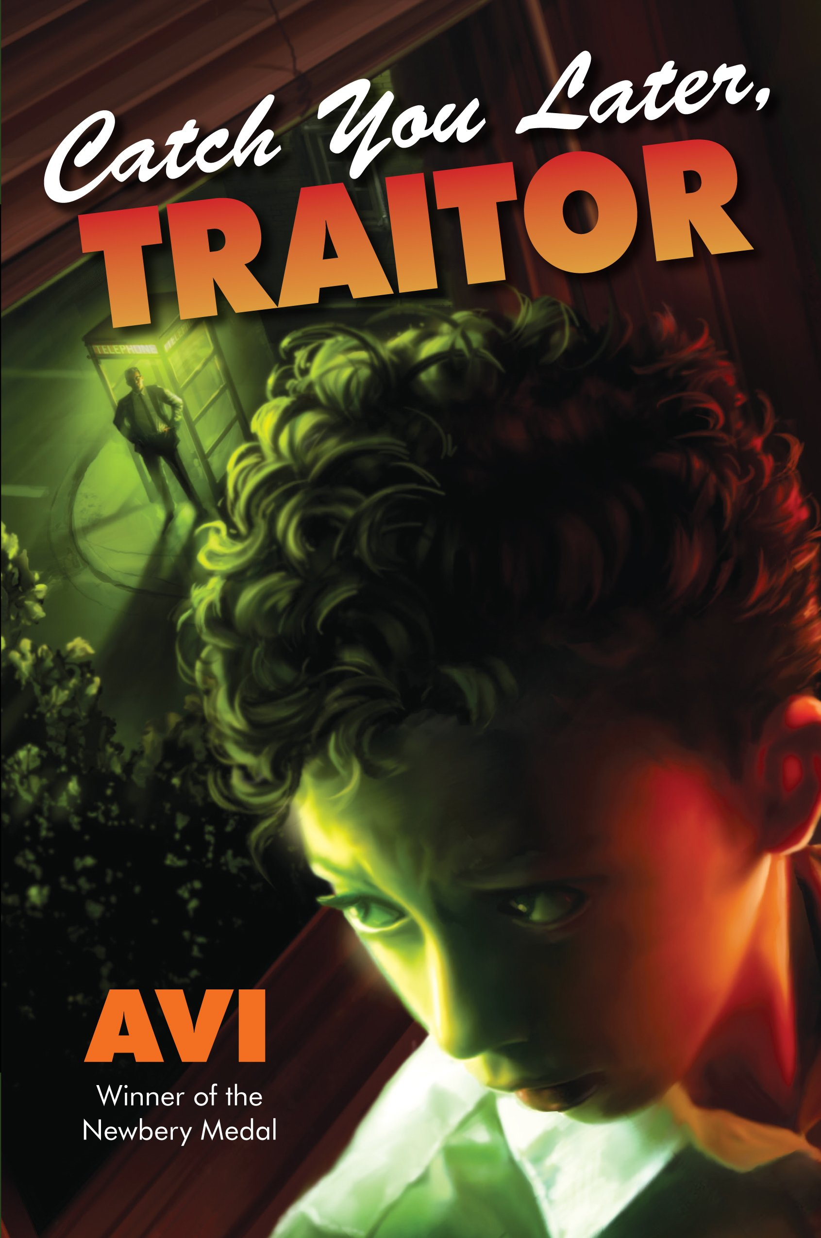 Catch You Later, Traitor by Avi