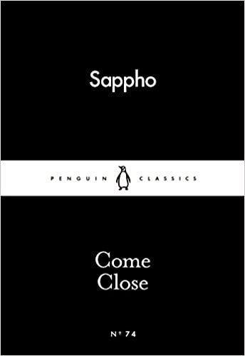 Come Close by Sappho