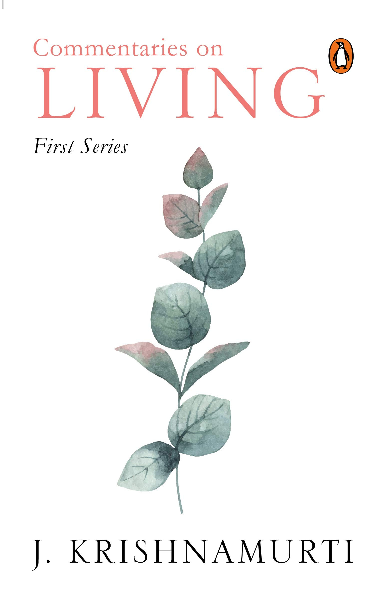 Commentaries on Living: 1 by J. Krishnamurti