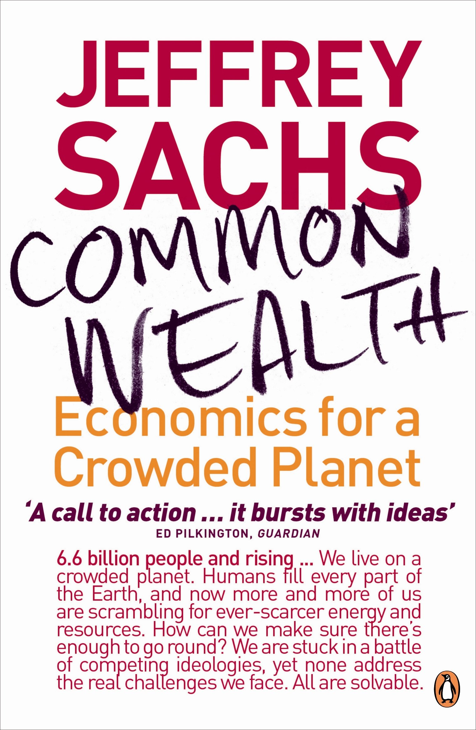 Common Wealth: Economics for a Crowded Planet By Jeffrey D. Sachs