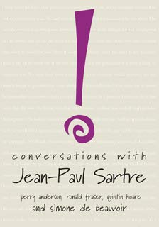 Conversations with Jean-Paul Sartre by Jean-Paul Sartre, Simone de Beauvoir, Perry Anderson (Editor), Ronald Fraser (Editor), Quintin Hoare (Translator)