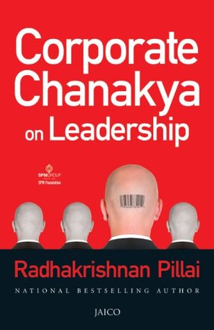 Corporate Chanakya On Management by Radhakrishnan Pillai
