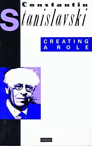 Creating A Role by Konstantin Stanislavski