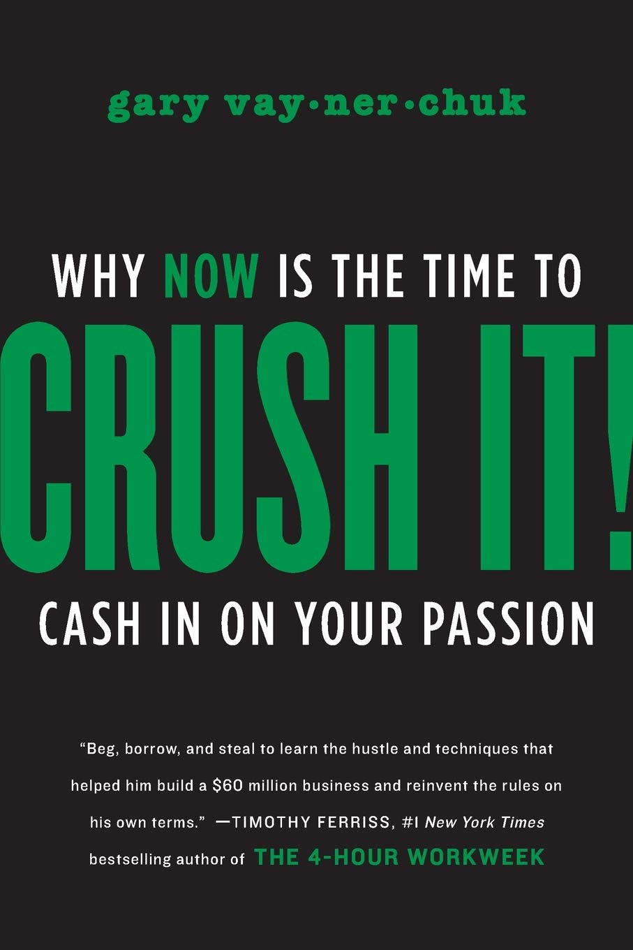 Crush It!: Why Now Is the Time to Cash in On Your Passion by Gary Vaynerchuk