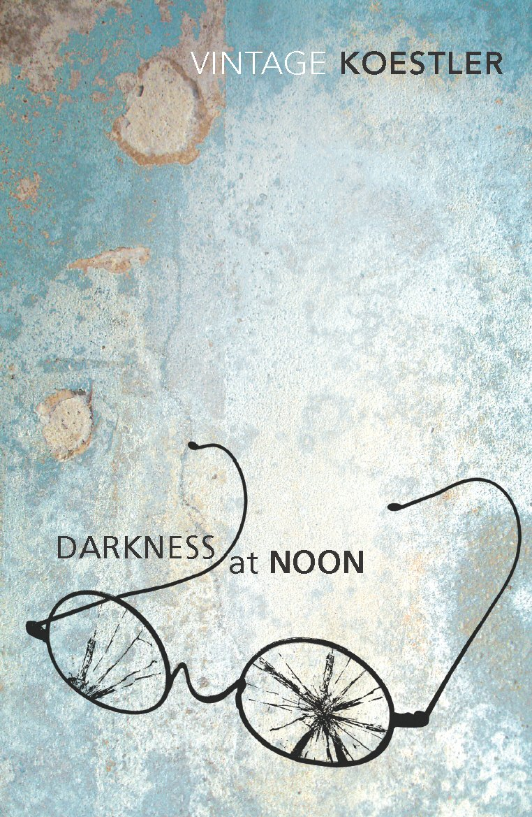 Darkness at Noon by Arthur Koestler, Daphne Hardy
