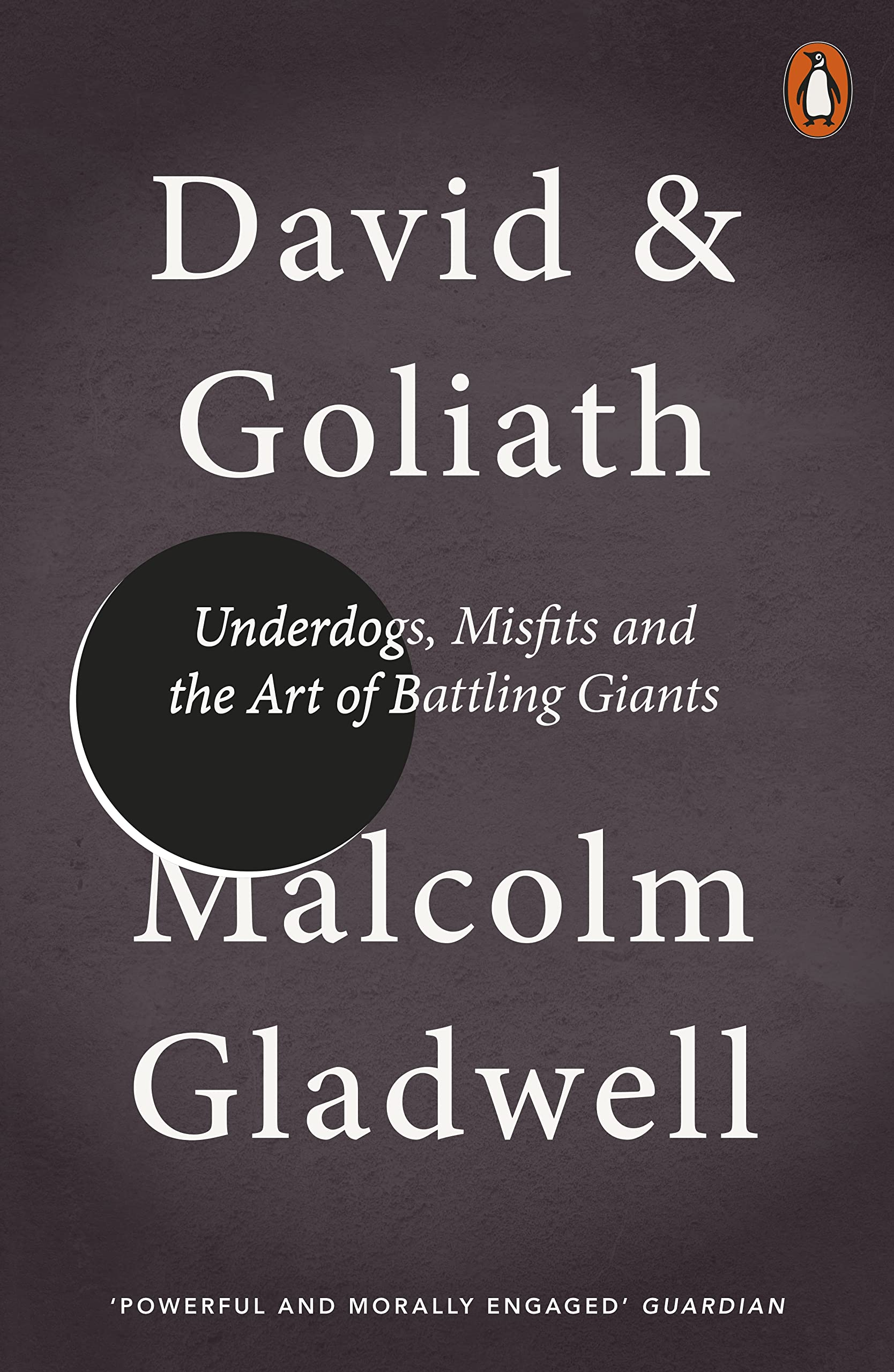 David and Goliath by Malcolm Gladwell