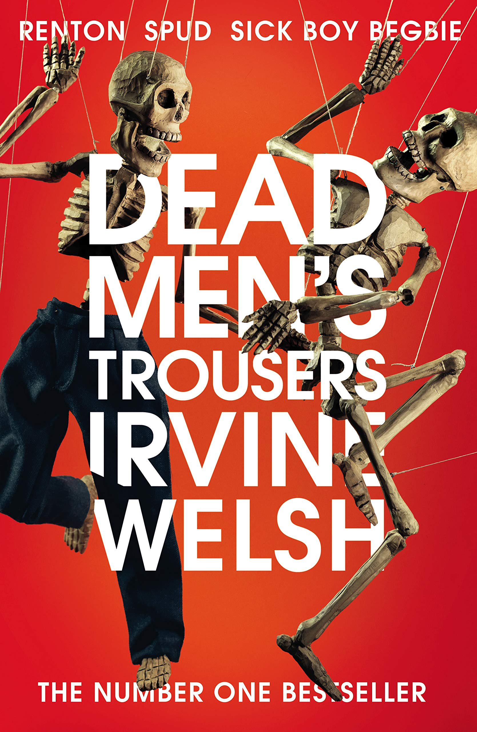 Dead Men's Trousers  by Irvine Welsh