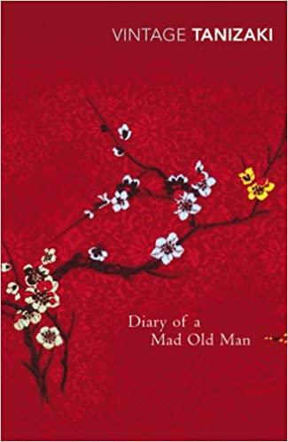 Diary of a Mad Old Man by Jun'ichirō Tanizaki, Howard Hibbett (Translator)