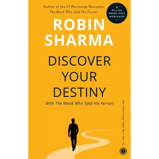 Discover Your Destiny With The Monk Who Sold His Ferrari By Robin Sharma