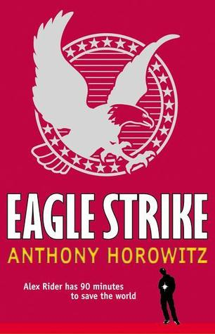 Eagle Strike (Alex Rider #4) by Anthony Horowitz