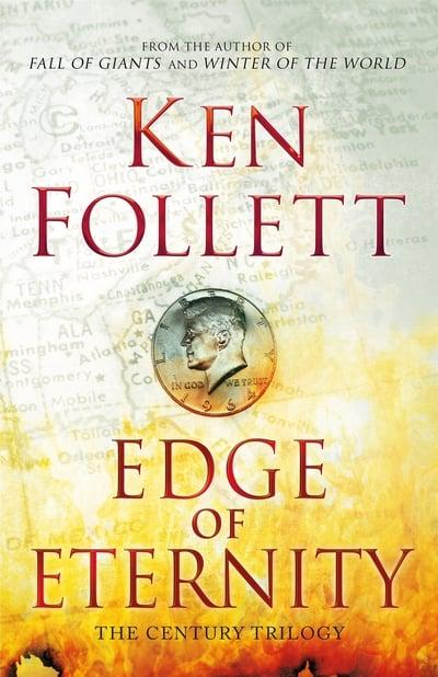 Edge of Eternity (The Century Trilogy #3) by Ken Follett