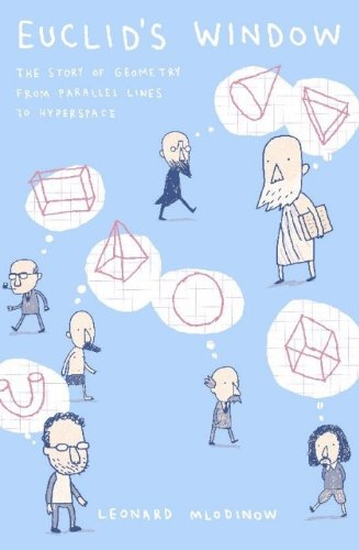 Euclid's Window: The Story of Geometry from Parallel Lines to Hyperspace by Leonard Mlodinow, Sibel Eraltan (Translator)