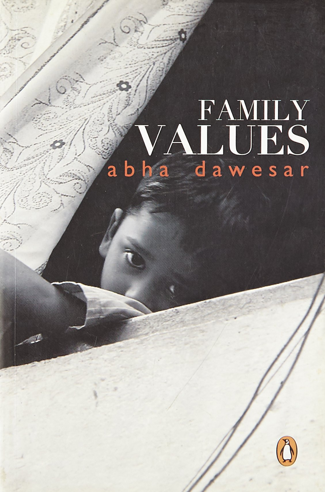 Family Values by Abha Dawesar