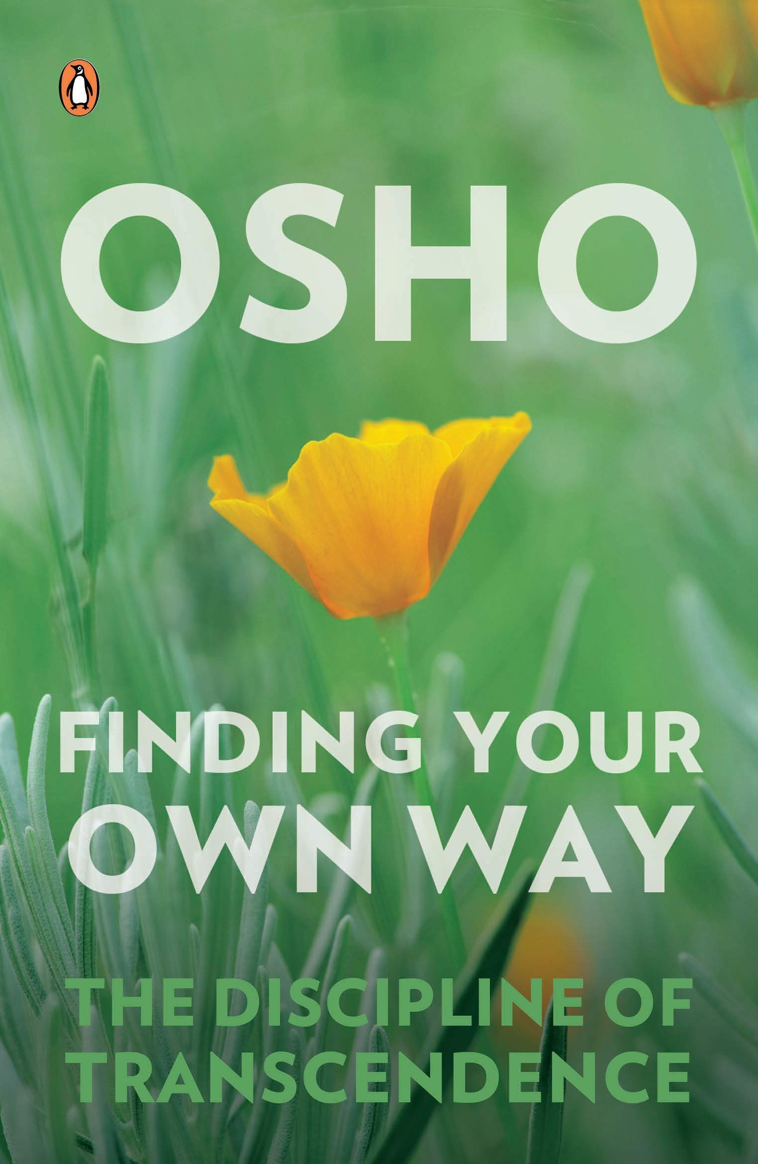 Finding Your Own Way: The Discipline of Transcendence  by Osho