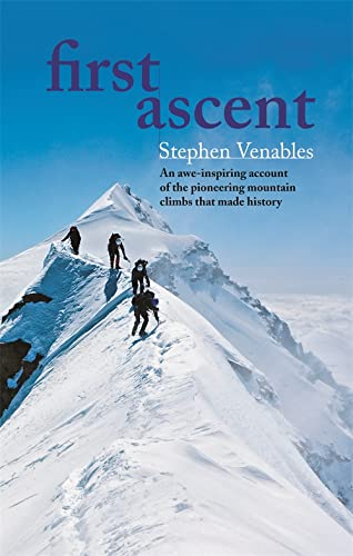 First Ascent By Stephen Venables