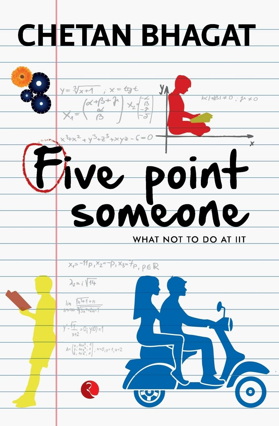 Five Point Someone: What Not to Do at IIT By Chetan Bhagat