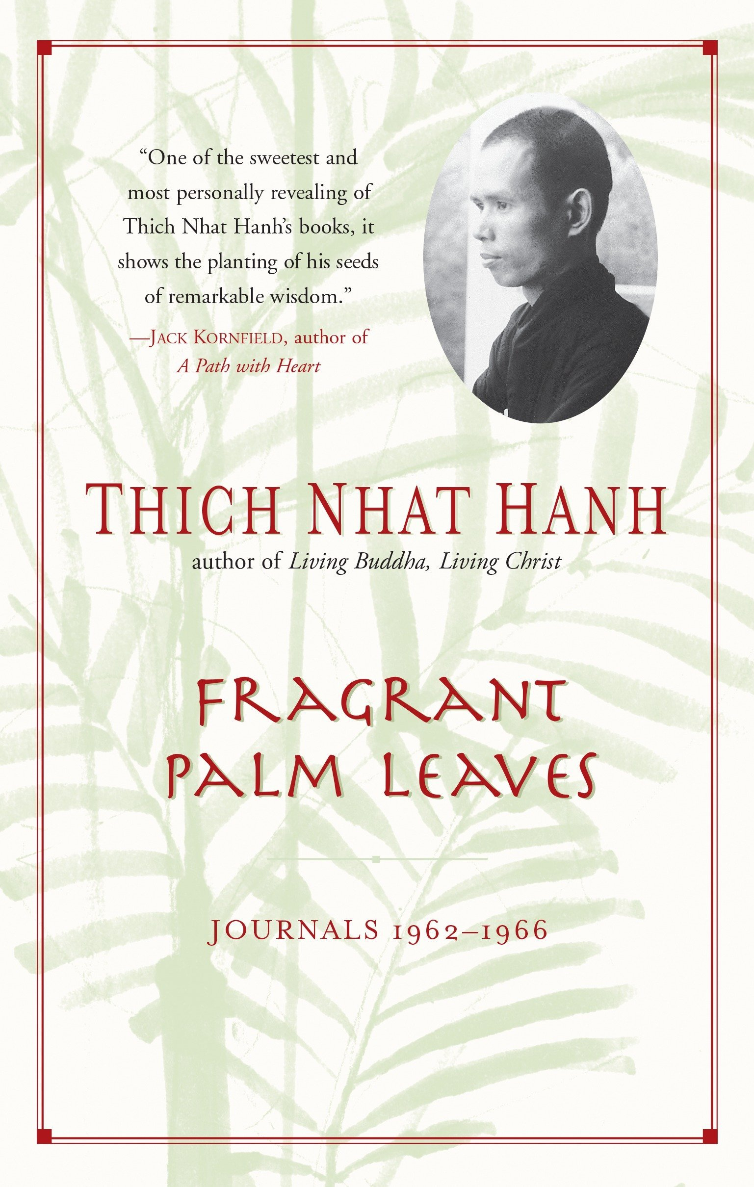 Fragrant Palm Leaves: Journals, 1962-1966 by Thich Nhat Hanh