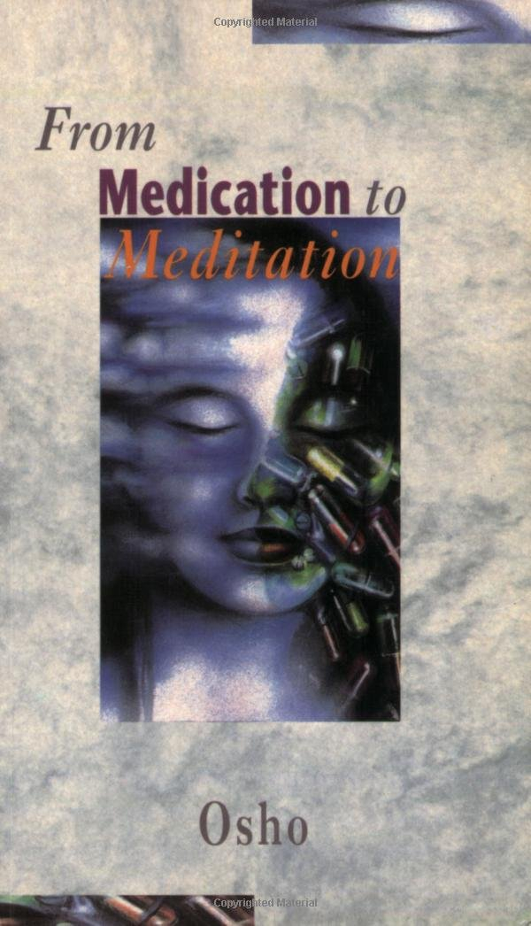 From Medication To Meditation by Osho