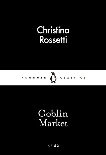 Goblin Market By Christina Rossetti