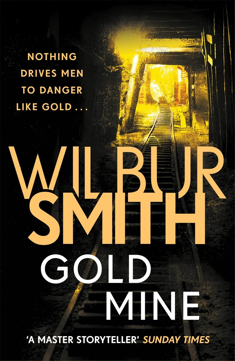 Gold Mine by Wilbur Smith
