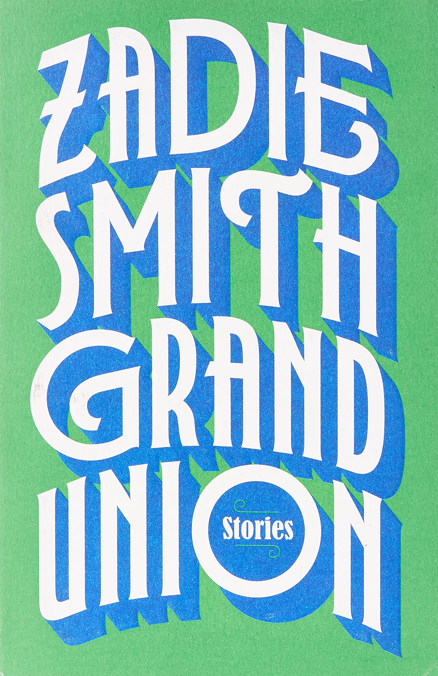 Grand Union By Zadie Smith