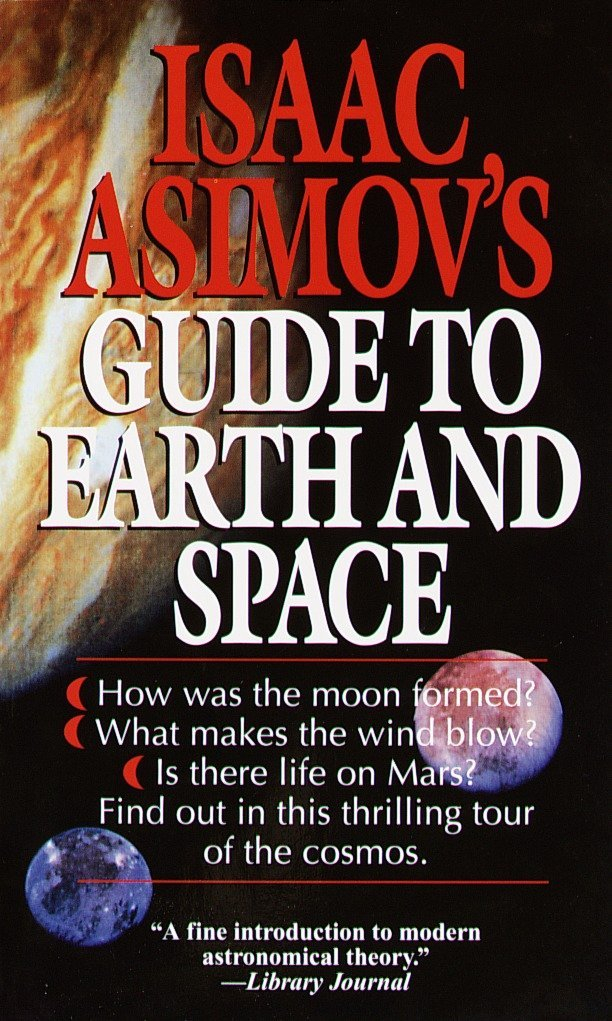 Isaac Asimov's Guide to Earth and Space By Isaac Asimov