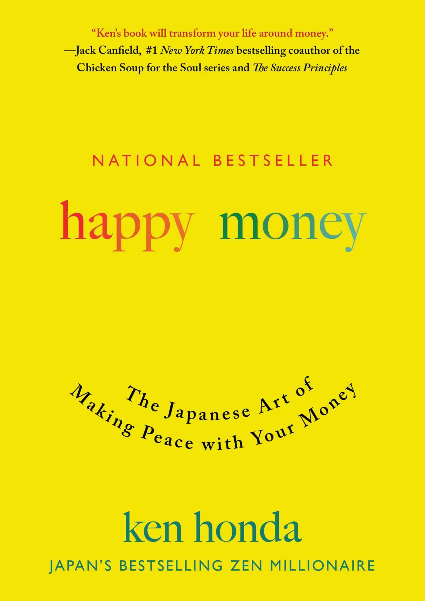 Happy Money: The Japanese Art of Making Peace with Your Money by Ken Honda