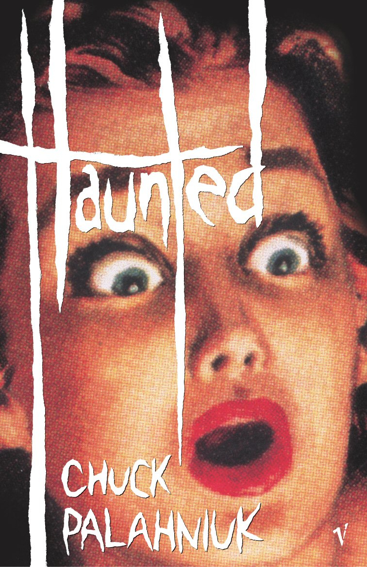 Haunted "A  Novel" By Chuck Palahniuk