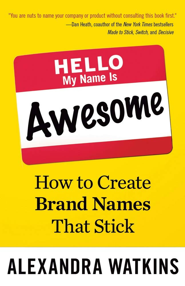 Hello, My Name Is Awesome By Alexandra Watkins