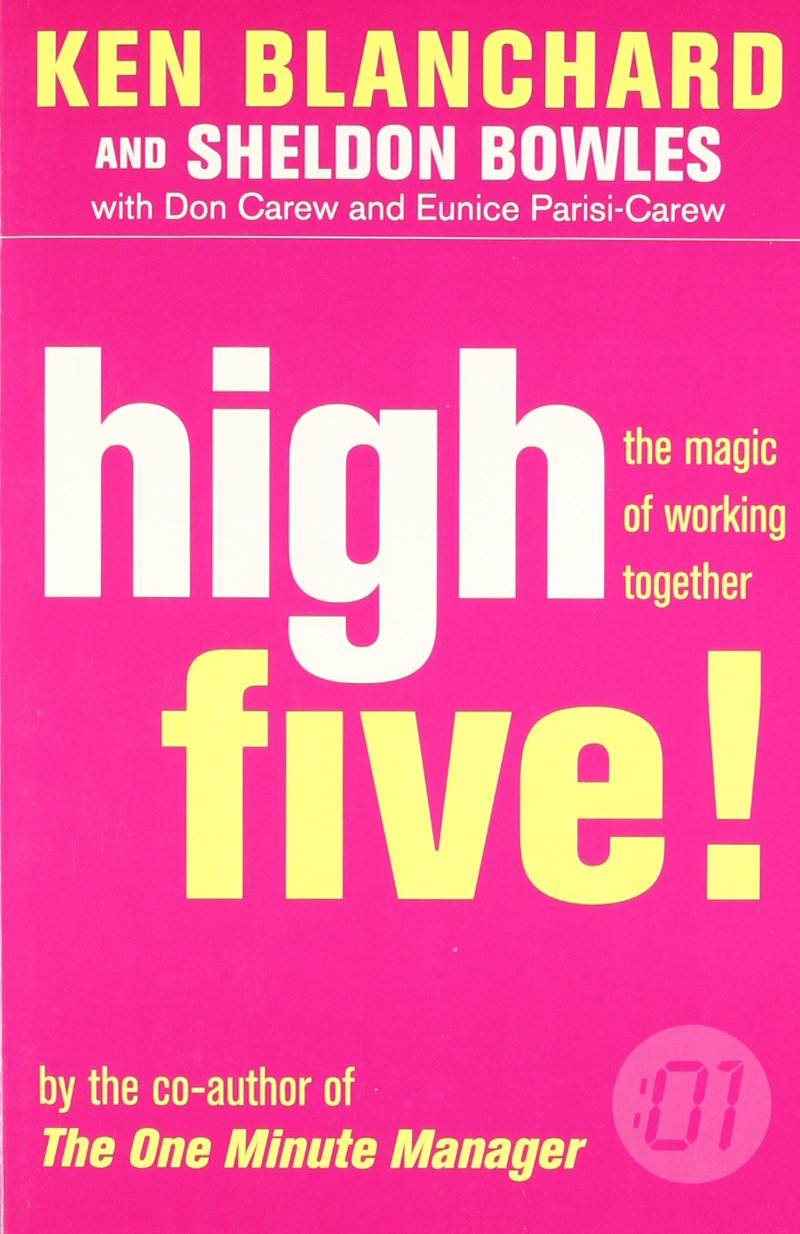 High Five: The Magic Of Working Together By Ken Blanchard
