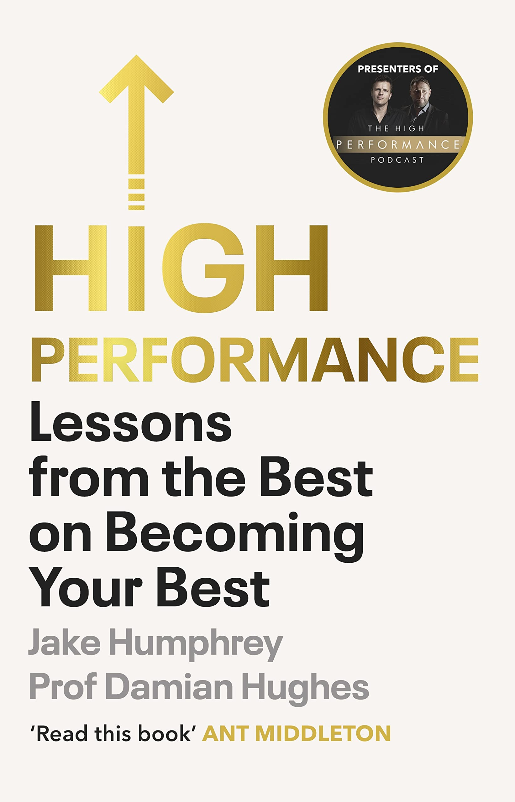 High Performance: Lessons from the Best on Becoming the Best By Damian Hughes, Jake Humphrey