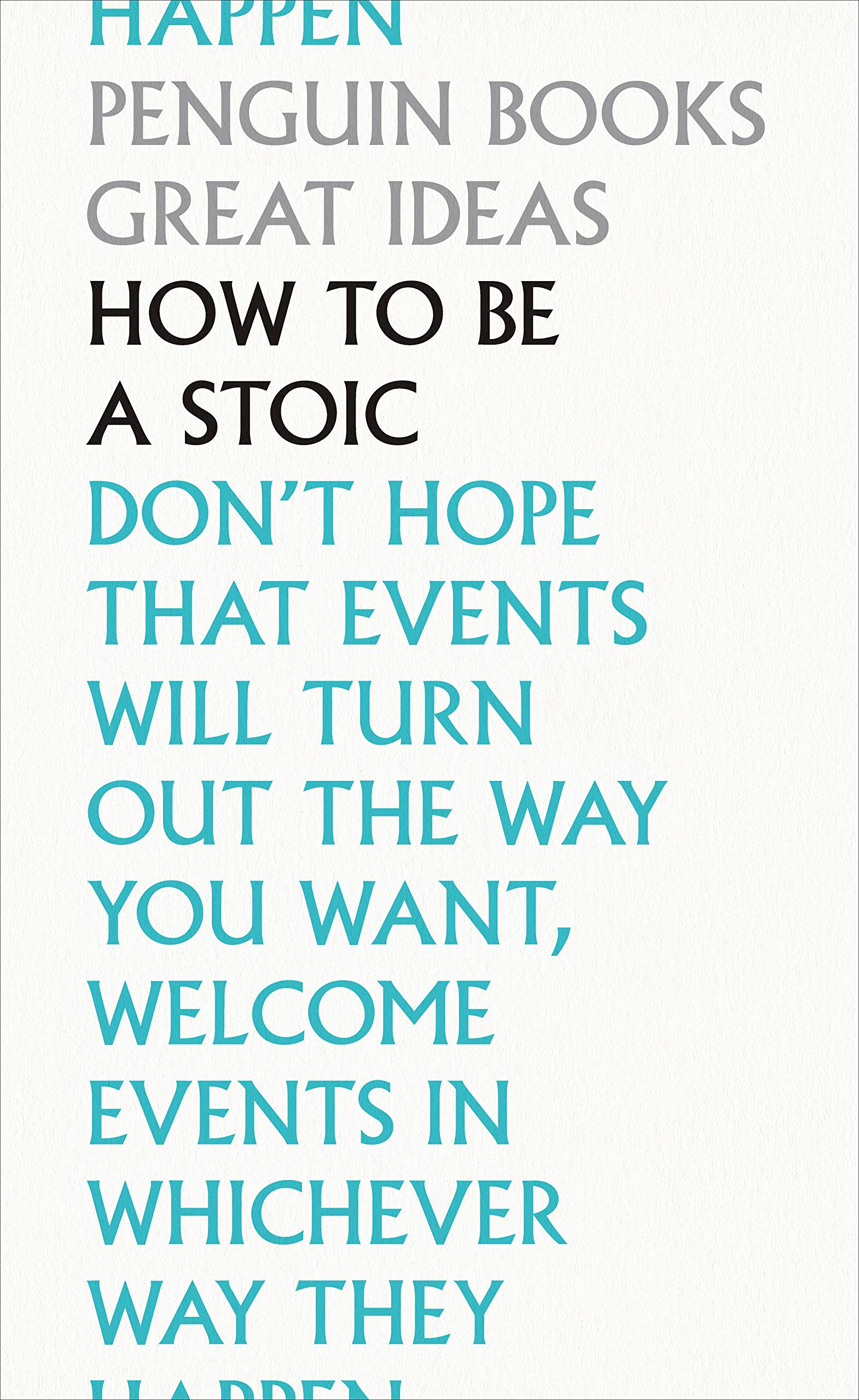 How To Be a Stoic  (Penguin Great Ideas) by Marcus Aurelius (Translation), Epictetus, Seneca