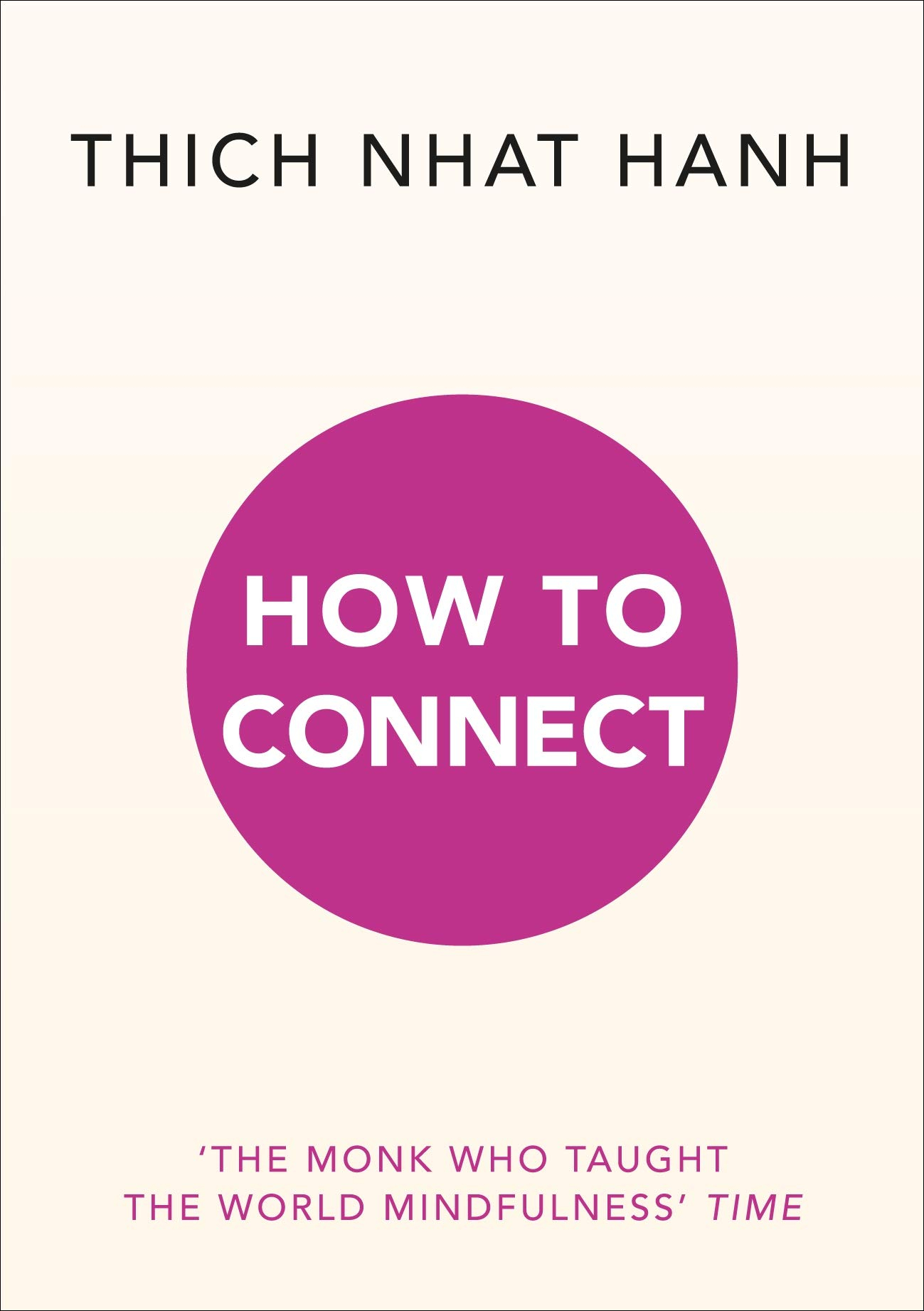 How to Connect by Thich Nhat Hanh