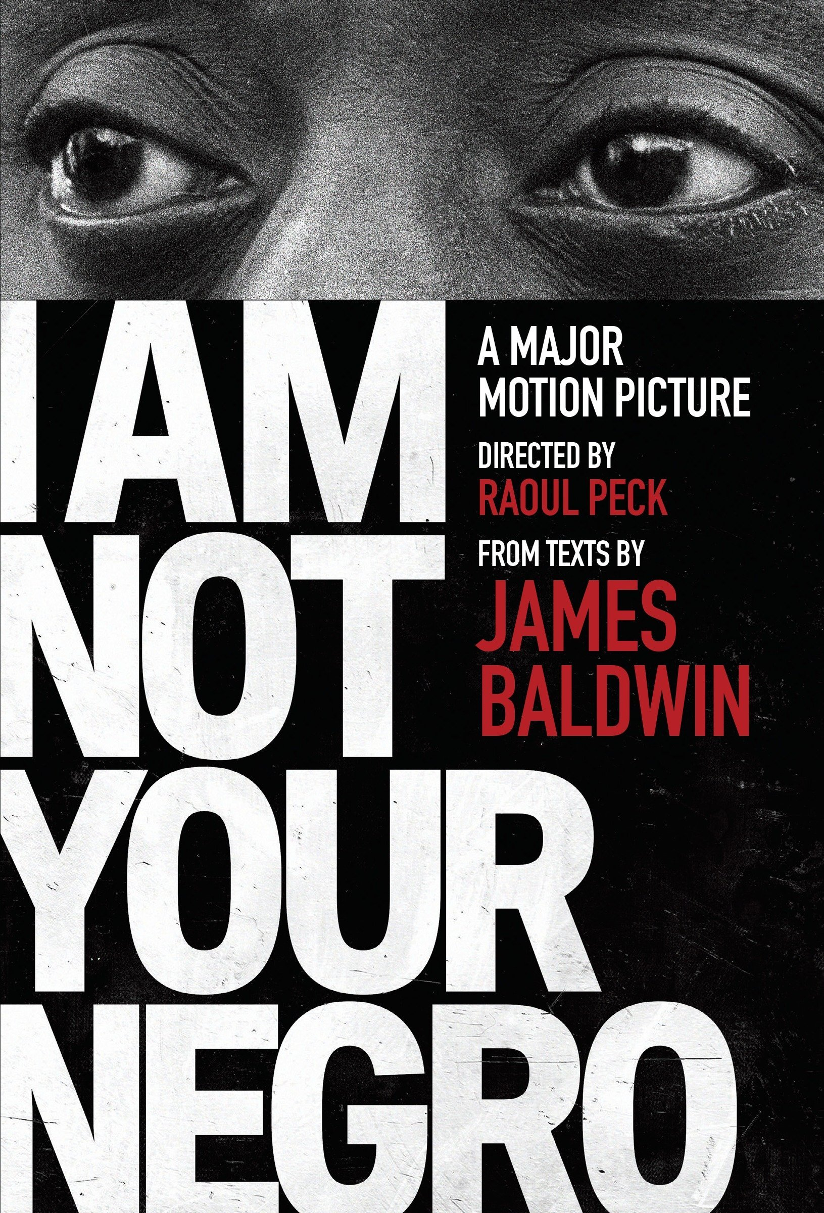 I Am Not Your Negro by James Baldwin, Raoul Peck (Editor)