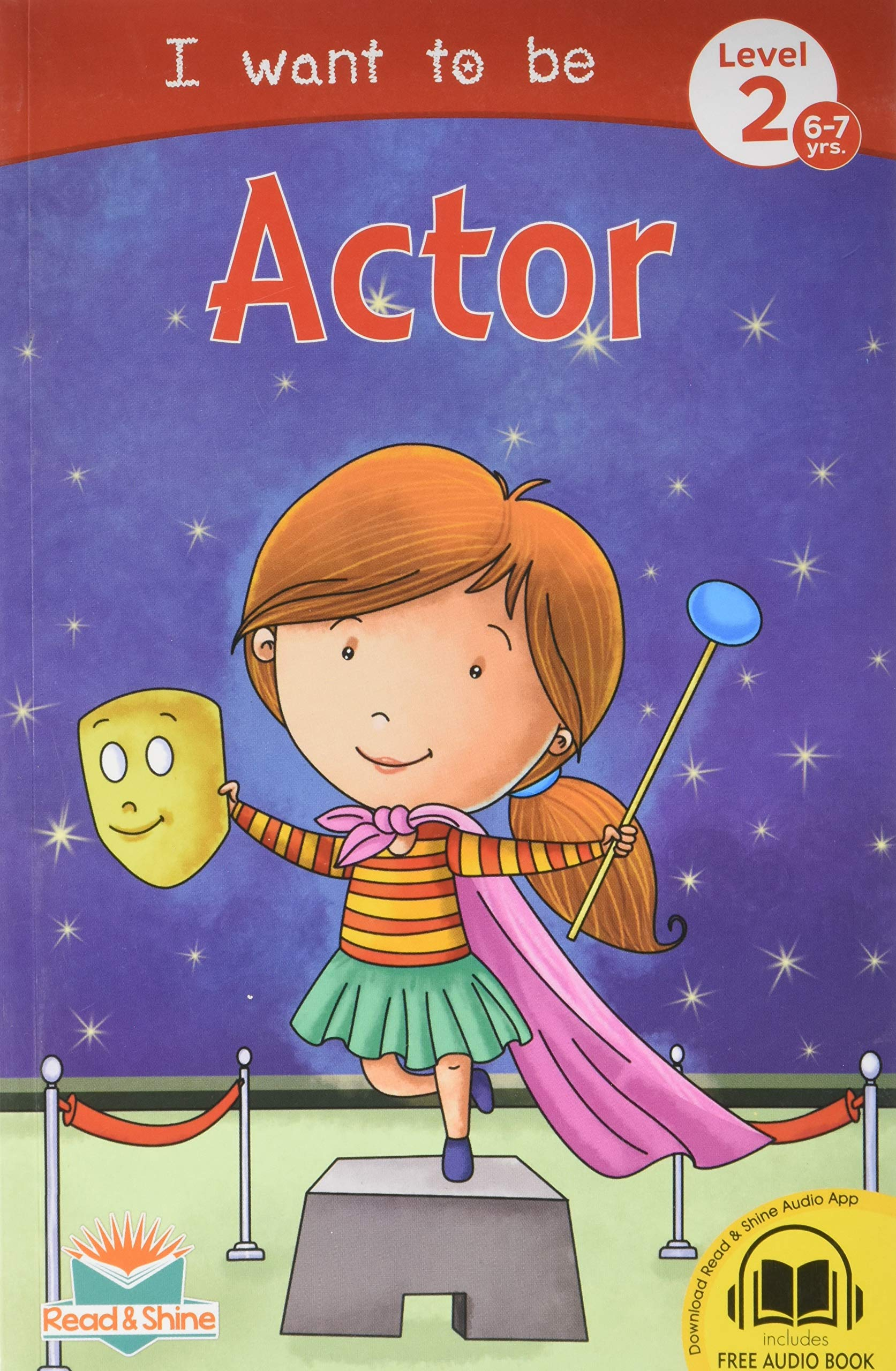 I want to be Actor - Self Reading book for 6-7 years old kids with free Audio Book by Team Pegasus