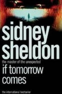 If Tomorrow Comes by Sidney Sheldon "A Novel"