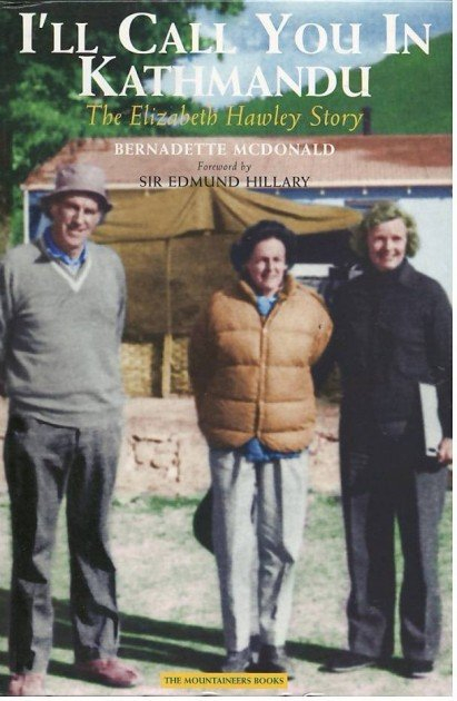 I'll Call You in Kathmandu: The Elizabeth Hawley Story By Bernadette McDonald