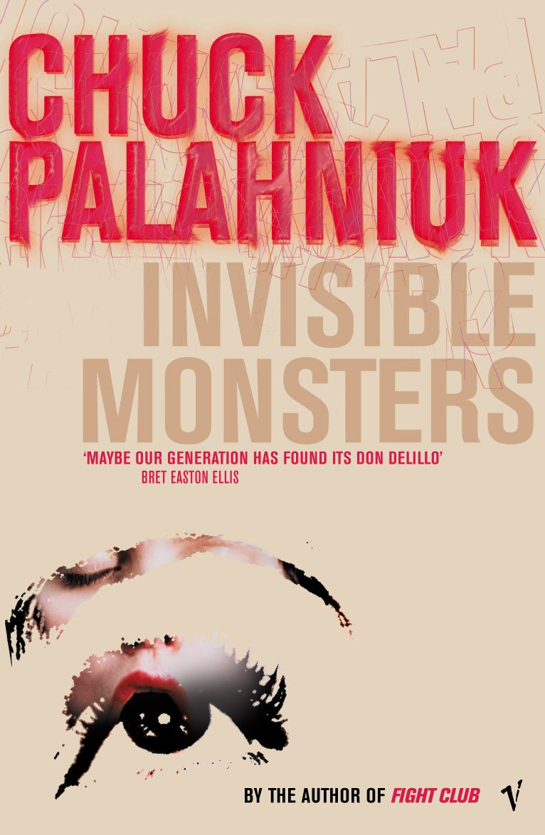 Invisible Monsters By Chuck Palahniuk 