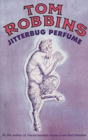 Jitterbug Perfume By Tom Robbins