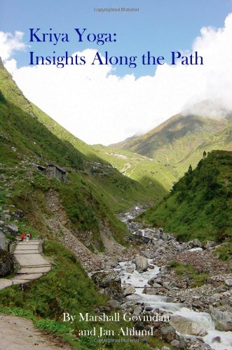 Kriya Yoga: Insights Along The Path by Marshall Govindan, Jan Ahlund
