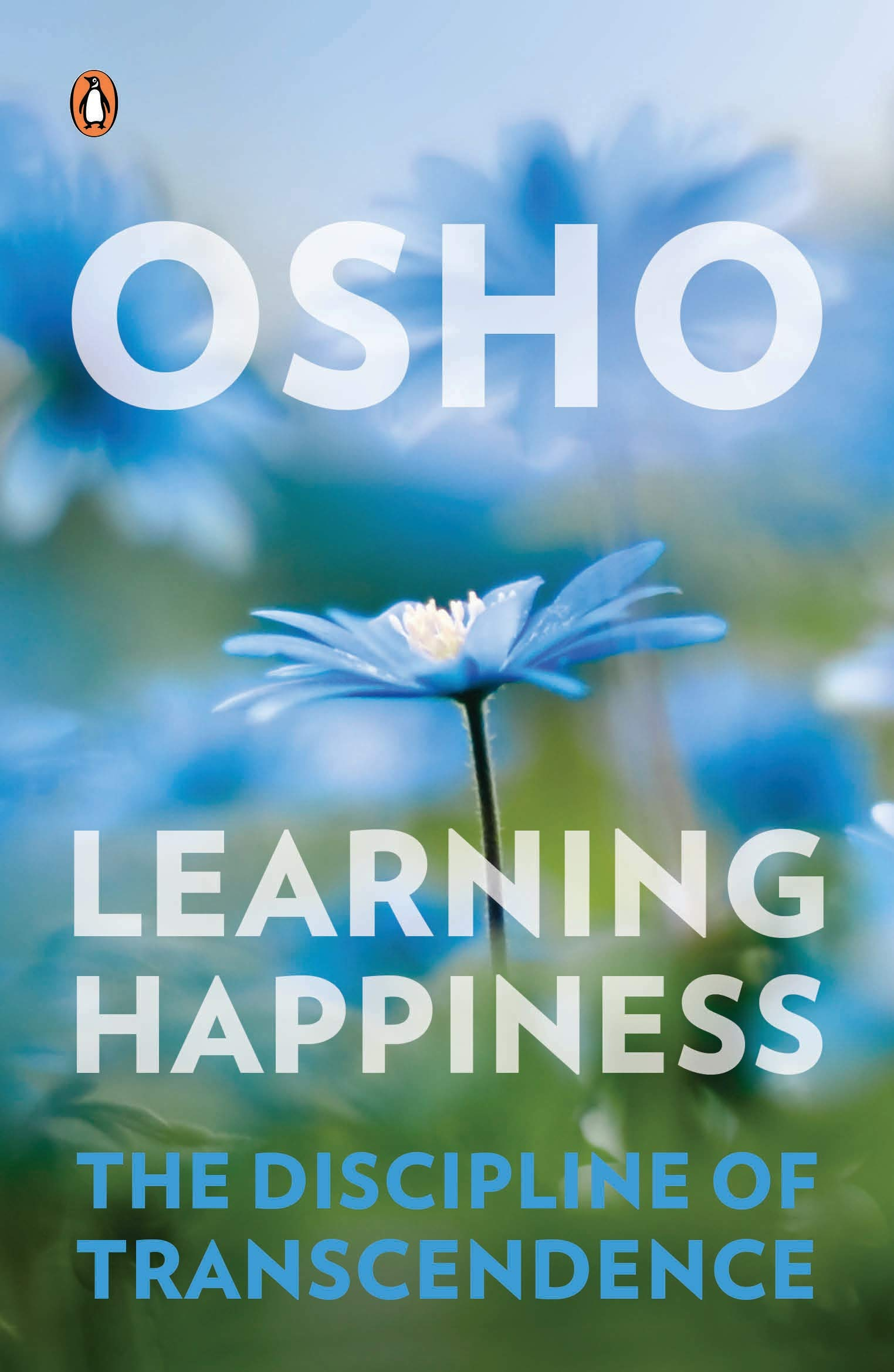 Learning Happiness: The Discipline of Transcendence  by Osho