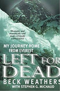Left for Dead : My Journey Home from Everest by Beck Weathers, Stephen G. Michaud