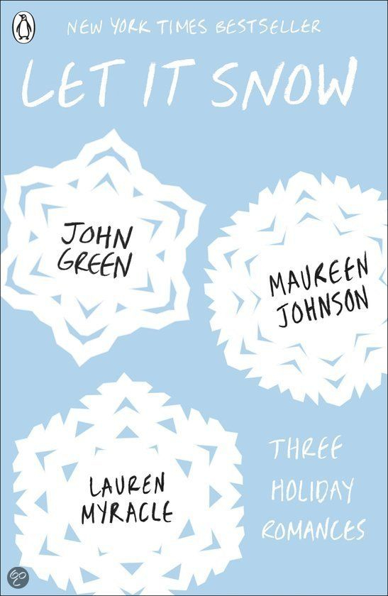 Let It Snow by John Green, Maureen Johnson, Lauren Myracle