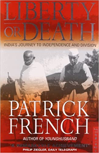 Liberty or Death : India's Journey To Independence and Division by Patrick French
