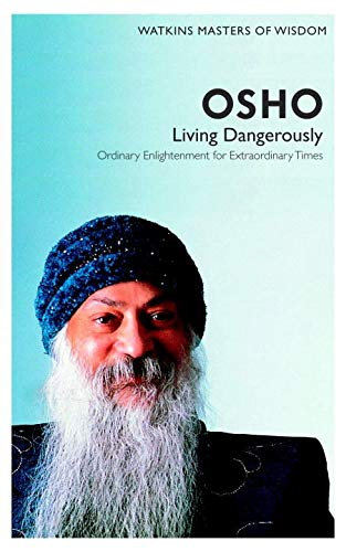 Living Dangerouslyby Osho