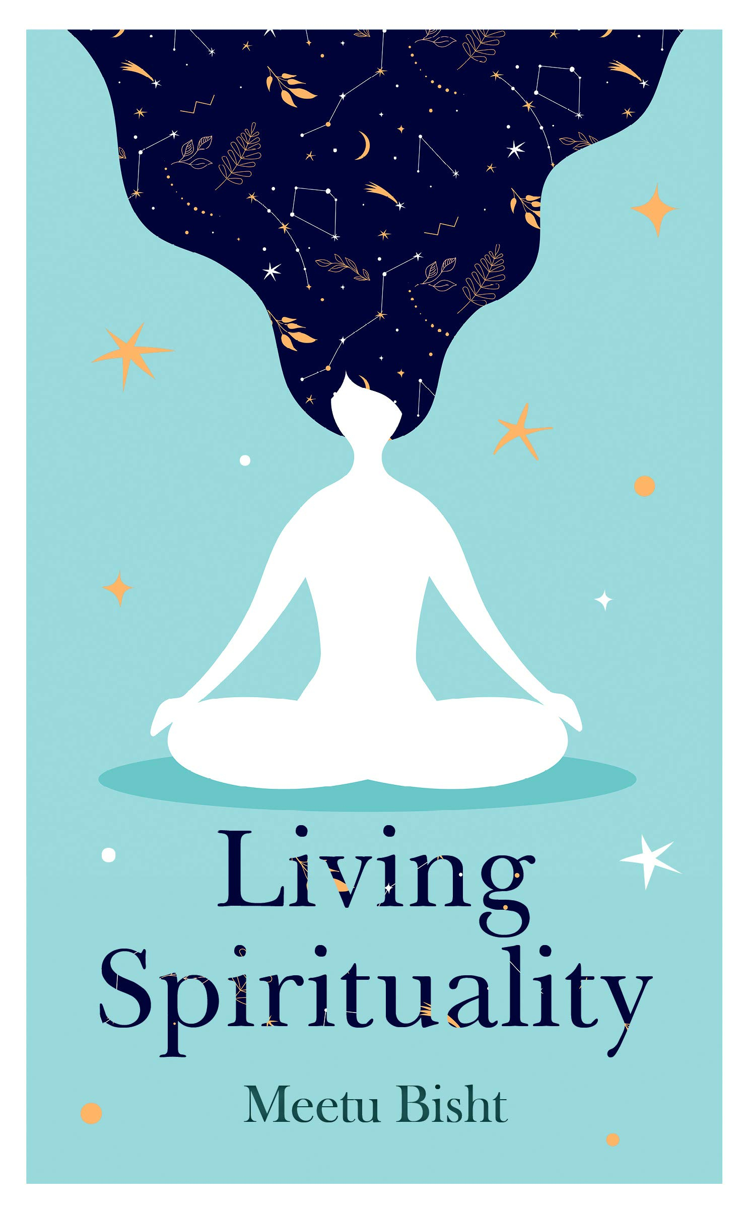 Living Spirituality by Meetu Bisht
