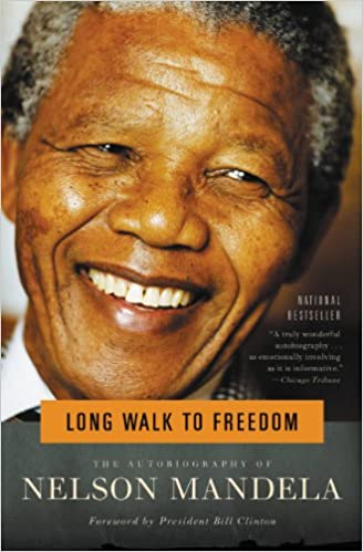 Long Walk to Freedom The Autobiography of Nelson Mandela 
